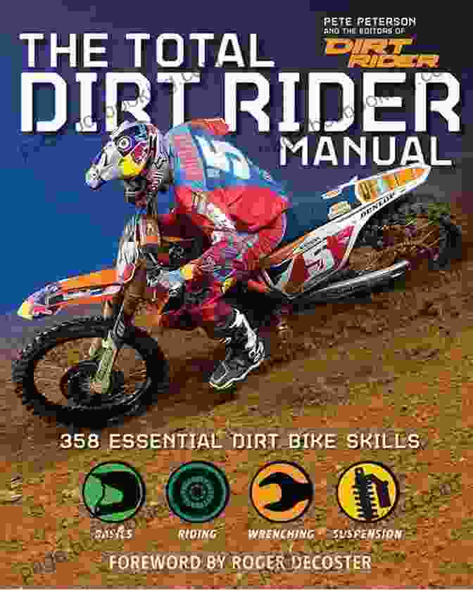 358 Essential Dirt Bike Skills Book Cover Featuring A Rider Jumping Over A Dirt Hill The Total Dirt Rider Manual: 358 Essential Dirt Bike Skills