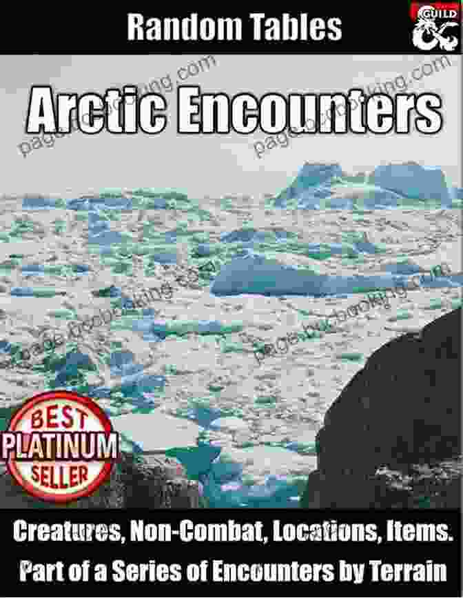 A Close Up Of The Random Arctic Encounters Table, Featuring A Variety Of Encounter Scenarios Random Arctic Encounters (RPG Random Encounter Tables For Fantasy Tabletop Dungeon Masters 2)