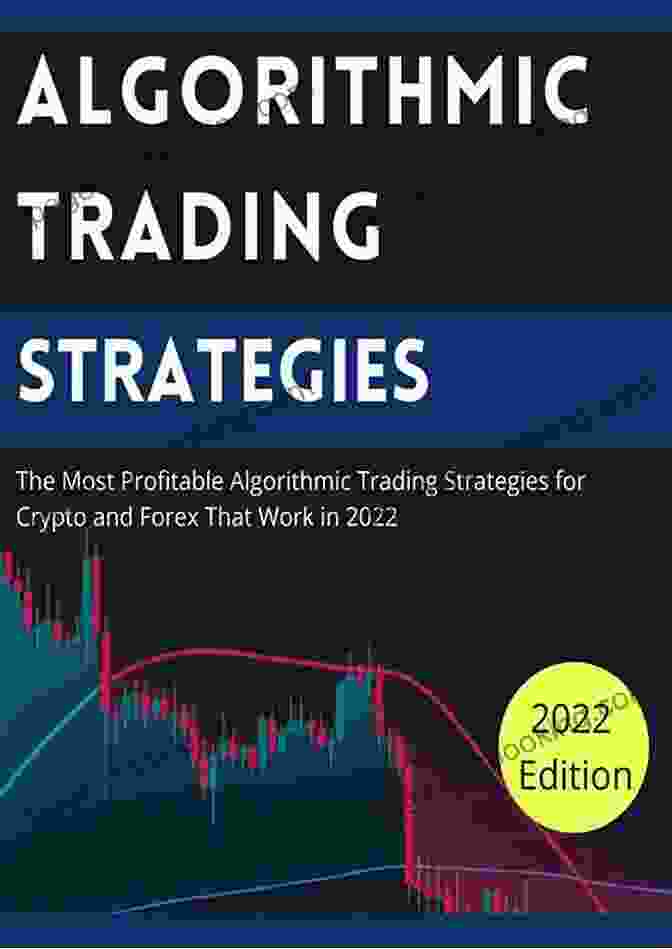 AI Powered Strategy Algorithmic Trading Strategies: The Most Profitable Algorithmic Trading Strategies For Crypto And Forex That Work In 2024