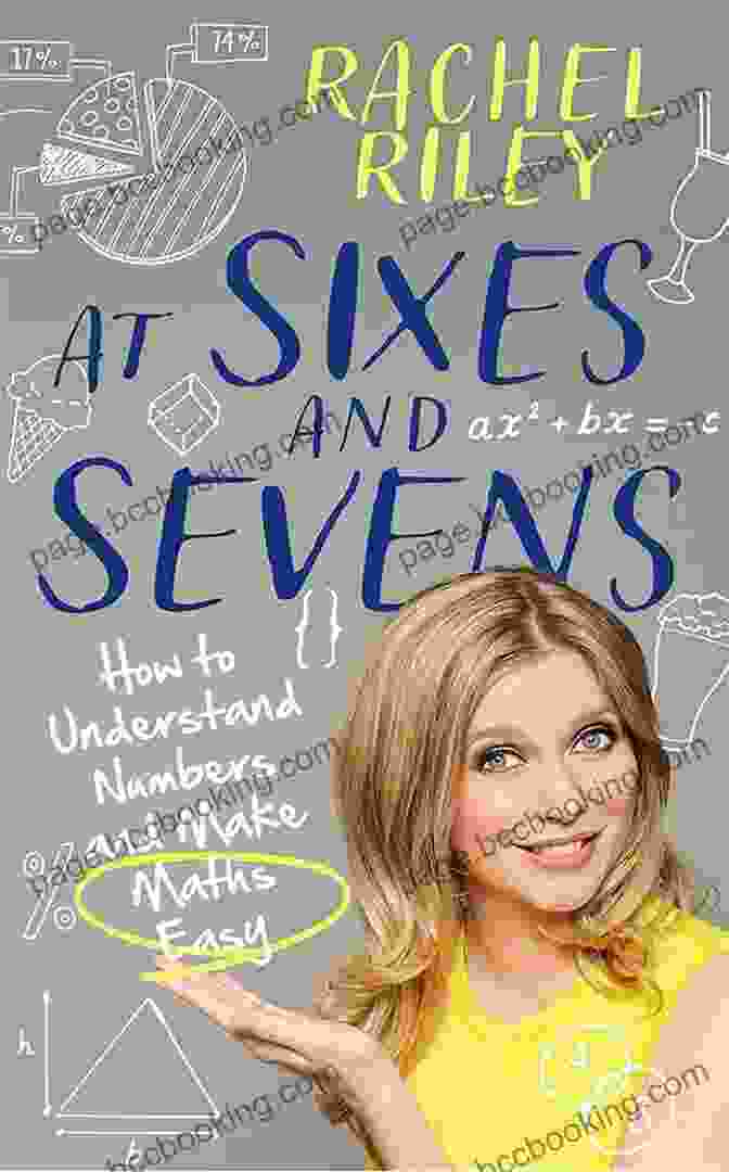 At Sixes And Sevens Book Cover, Featuring A Vibrant Collage Of Abstract Shapes And Colors, Symbolizing The Chaotic And Multifaceted Nature Of Life's Experiences. At Sixes And Sevens: How To Understand Numbers And Make Maths Easy: Numbers And Maths Made Easy
