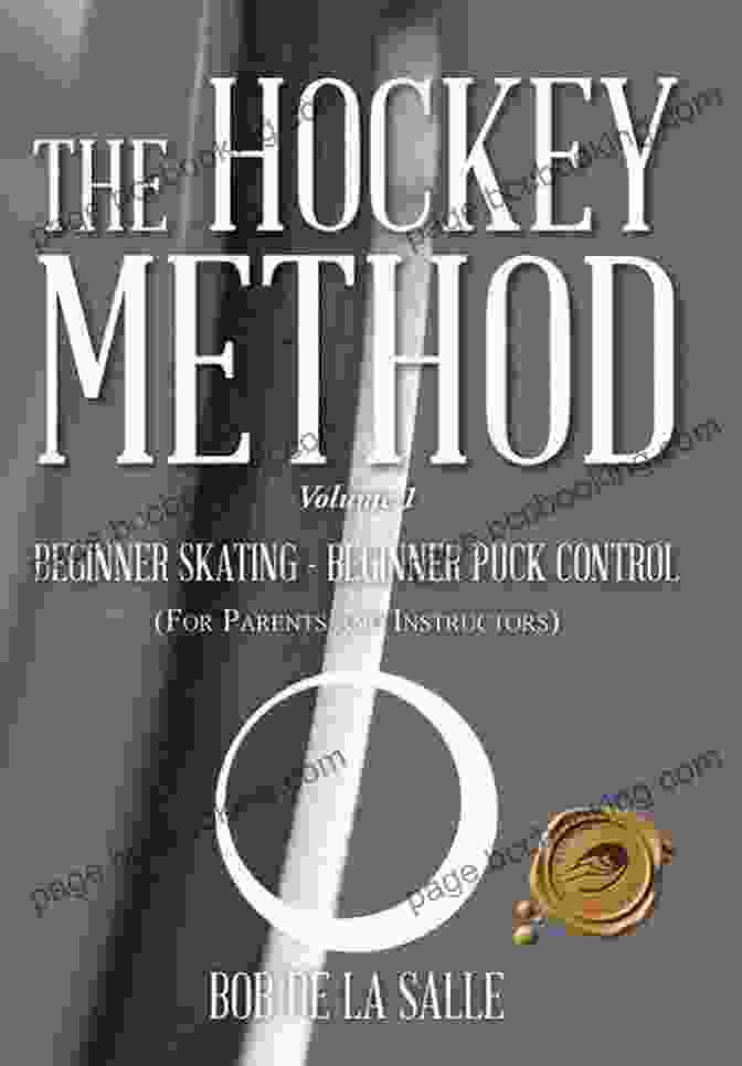 Beginner Skating Beginner Puck Control For Parents And Instructors Book Cover The Hockey Method: Beginner Skating Beginner Puck Control (For Parents And Instructors)