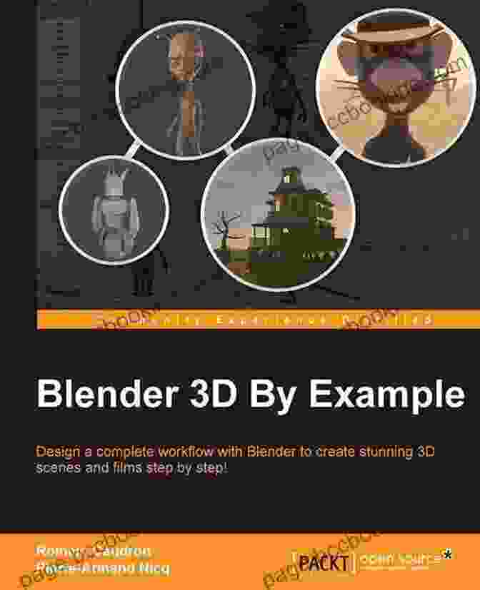 Blender 3D By Example Book Cover Blender 3D By Example: A Project Based Guide To Learning The Latest Blender 3D EEVEE Rendering Engine And Grease Pencil 2nd Edition