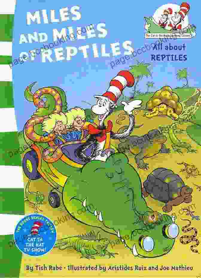 Book Cover Of 'All About Reptiles' Featuring The Cat In The Hat. Miles And Miles Of Reptiles: All About Reptiles (Cat In The Hat S Learning Library)
