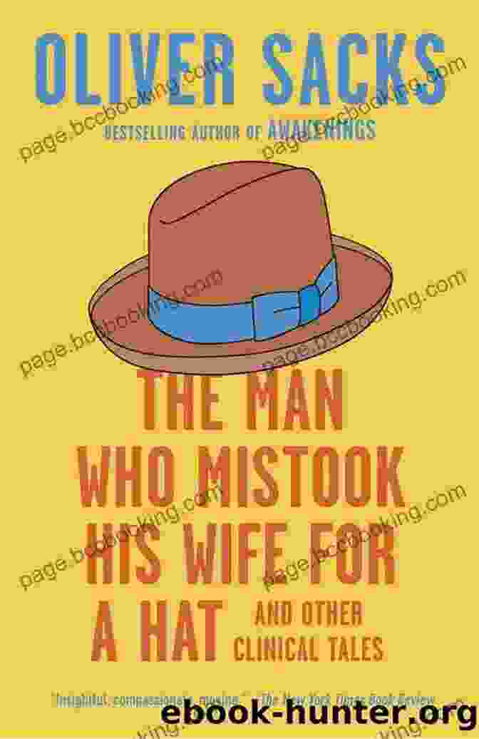 Book Cover Of The Man Who Mistook His Wife For A Hat By Oliver Sacks Universe 6 Bundle Oliver Sacks