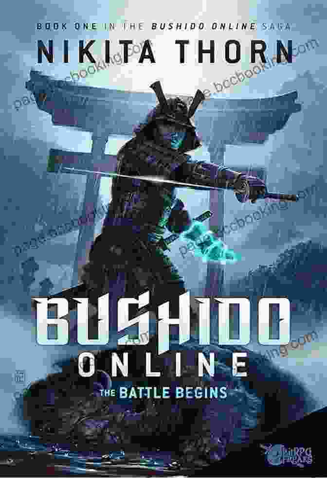 Bushido Online: The Battle Begins Epic LitRPG Saga Bushido Online: The Battle Begins: A LitRPG Saga