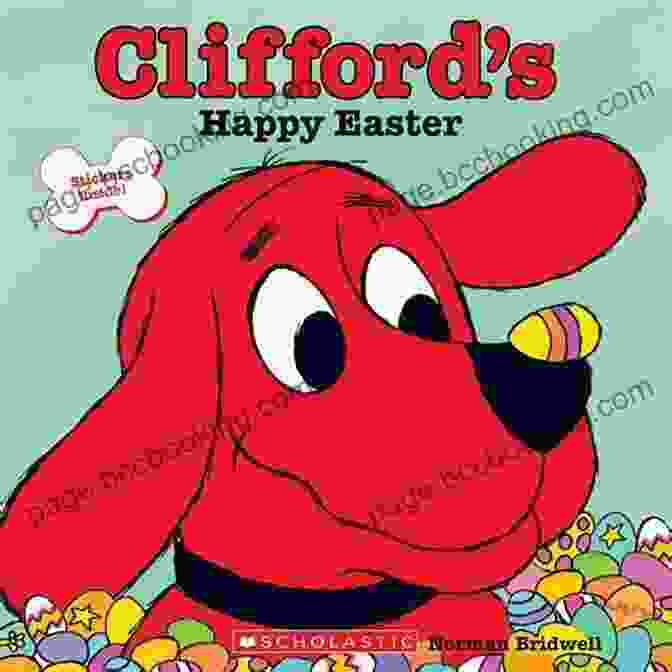 Clifford Happy Easter Classic Storybook Clifford S Happy Easter (Classic Storybook)