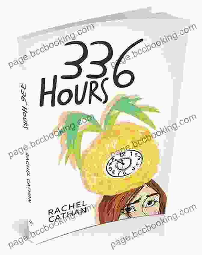 Cover Of '336 Hours' By Rachel Cathan 336 Hours Rachel Cathan
