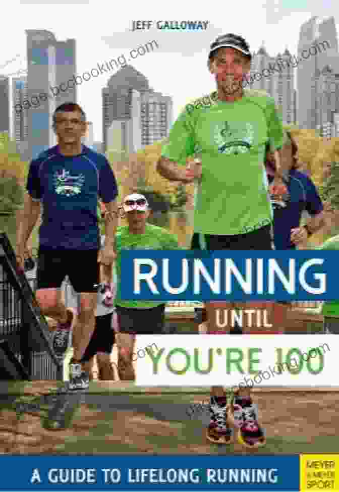 Cover Of The Book Running Until You're 100, Showing A Smiling Senior Runner Running Until You Re 100: A Guide To Lifelong Running (Fifth Edition Fifth)