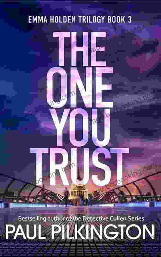 Cover Of The Book 'The One You Trust' By Emma Holden The One You Trust (Emma Holden Suspense Mystery Trilogy 3)