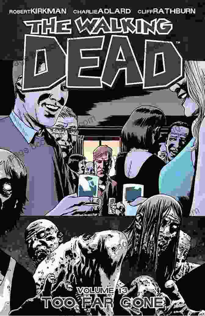 Cover Of The Walking Dead Vol 13: Too Far Gone