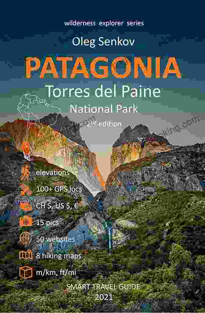 Detailed Trail Map PATAGONIA Tierra Del Fuego: Smart Travel Guide For Nature Lovers Hikers Trekkers Photographers (Wilderness Explorer)