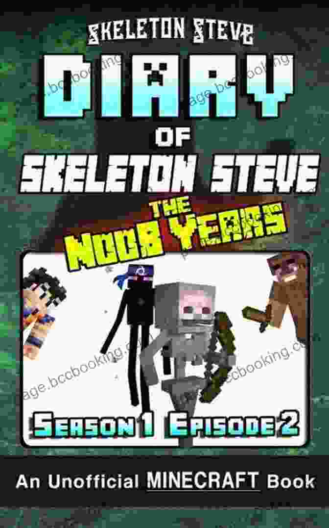 Diary Of Minecraft Skeleton Steve The Noob Years Season Episode Book 13 Book Cover Diary Of Minecraft Skeleton Steve The Noob Years Season 3 Episode 1 (Book 13): Unofficial Minecraft For Kids Teens Nerds Adventure Fan Fiction Collection Skeleton Steve The Noob Years)