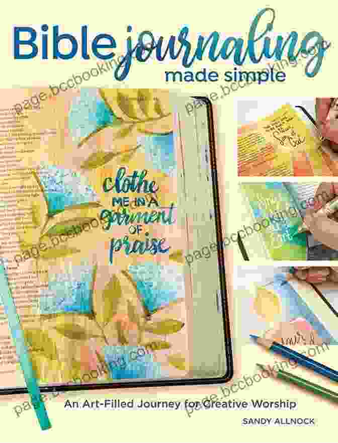 Drawing And Sketching Bible Journaling Made Simple: An Art Filled Journey For Creative Worship