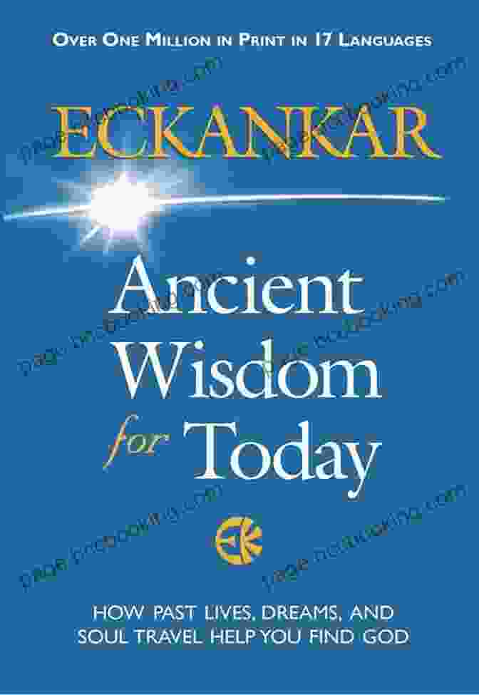 Eckankar's Ancient Wisdom Resonating With Modern Seekers ECKANKAR The Key To Secret Worlds