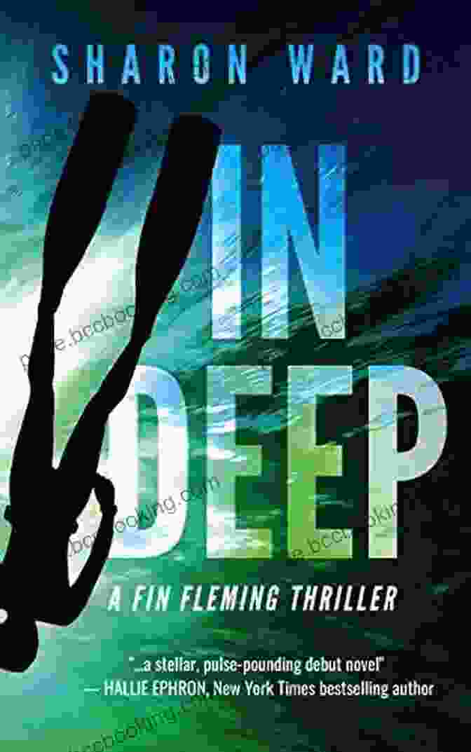 Fin Fleming Thriller Fin Fleming Sea Adventure Thrillers In Deep: A Fin Fleming Thriller (Fin Fleming Sea Adventure Thrillers 1)