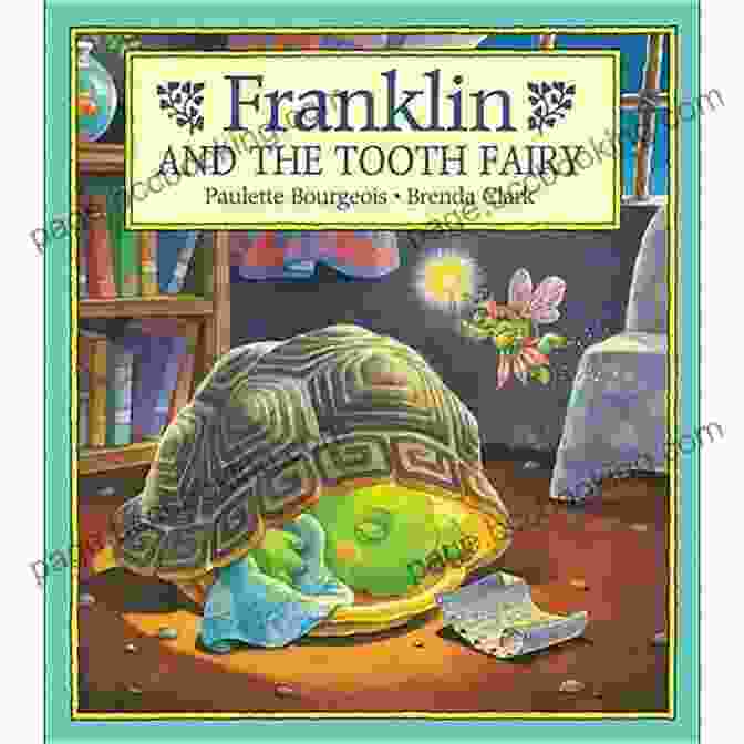Franklin And The Tooth Fairy Book Cover Three Classic Franklin Stories Volume Four: Franklin Goes To The Hospital Franklin And The Tooth Fairy And Finders Keepers For Franklin