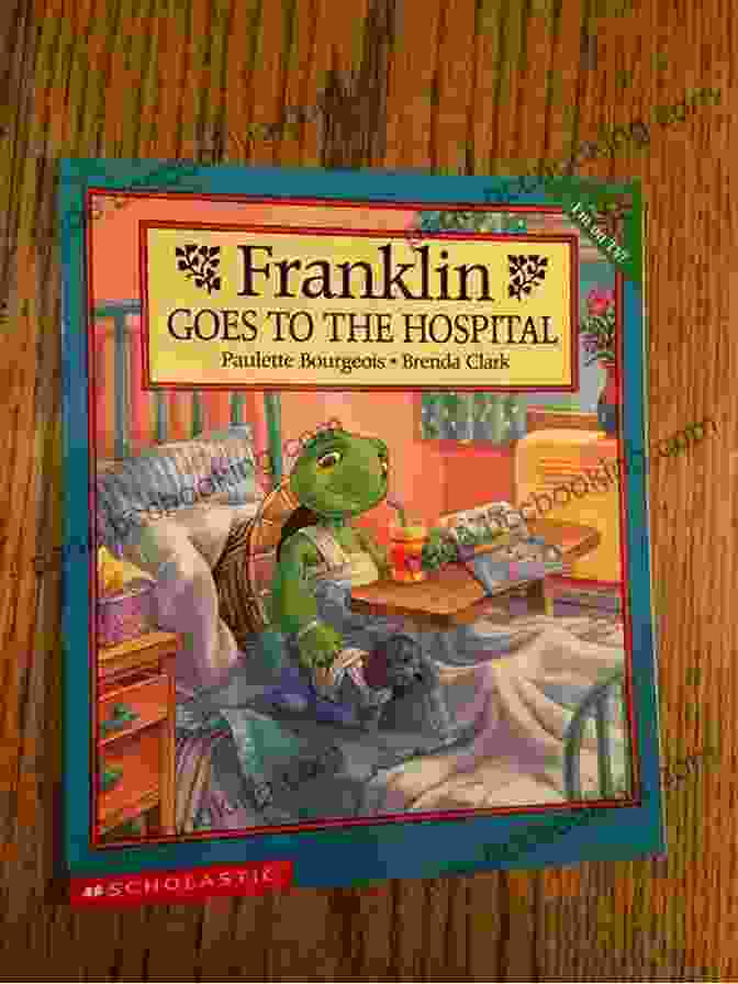 Franklin Goes To The Hospital Book Cover Three Classic Franklin Stories Volume Four: Franklin Goes To The Hospital Franklin And The Tooth Fairy And Finders Keepers For Franklin