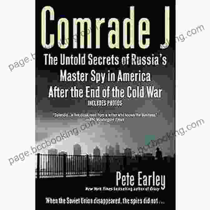 Gerasimov's Arrest Comrade J: The Untold Secrets Of Russia S Master Spy In America After The End Of The Cold W Ar
