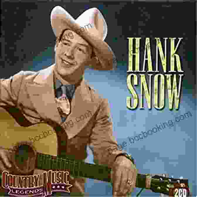 Hank Snow, Country Music Legend I M Movin On: The Life And Legacy Of Hank Snow