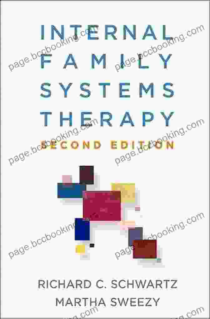 Internal Family Systems Therapy, Second Edition Book Cover Featuring A Vibrant, Interconnected Image Symbolizing The Transformative Journey Of IFS Therapy Internal Family Systems Therapy Second Edition