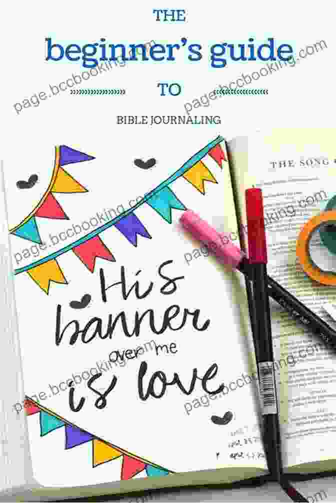 Journaling Supplies Guide Bible Journaling Made Simple: An Art Filled Journey For Creative Worship
