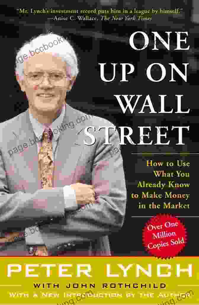 One Up On Wall Street Book By Peter Lynch One Up On Wall Street: How To Use What You Already Know To Make Money In