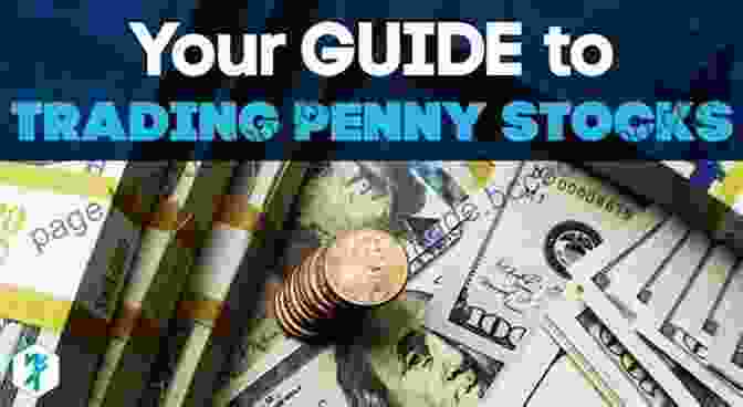 Penny Stock Trading Strategies: A Comprehensive Guide Understanding Penny Stock For Beginners