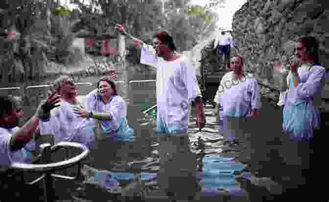 Pilgrims Being Baptized In The Sacred Waters Of The Jordan River Where Jesus Walked: A Spiritual Journey Through The Holy Land