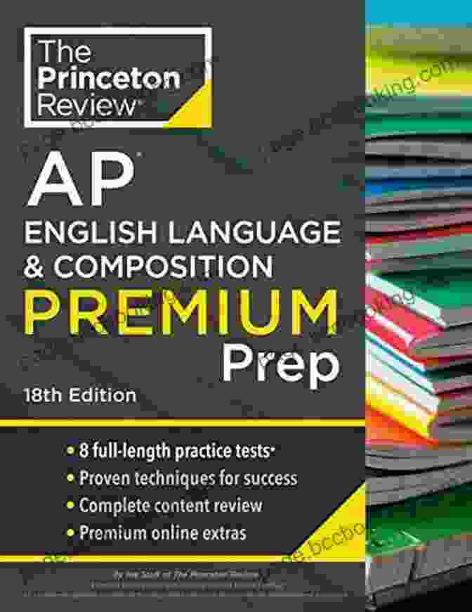 Princeton Review Ap English Language Composition Prep 2024 Princeton Review AP English Language Composition Prep 2024: 4 Practice Tests + Complete Content Review + Strategies Techniques (College Test Preparation)