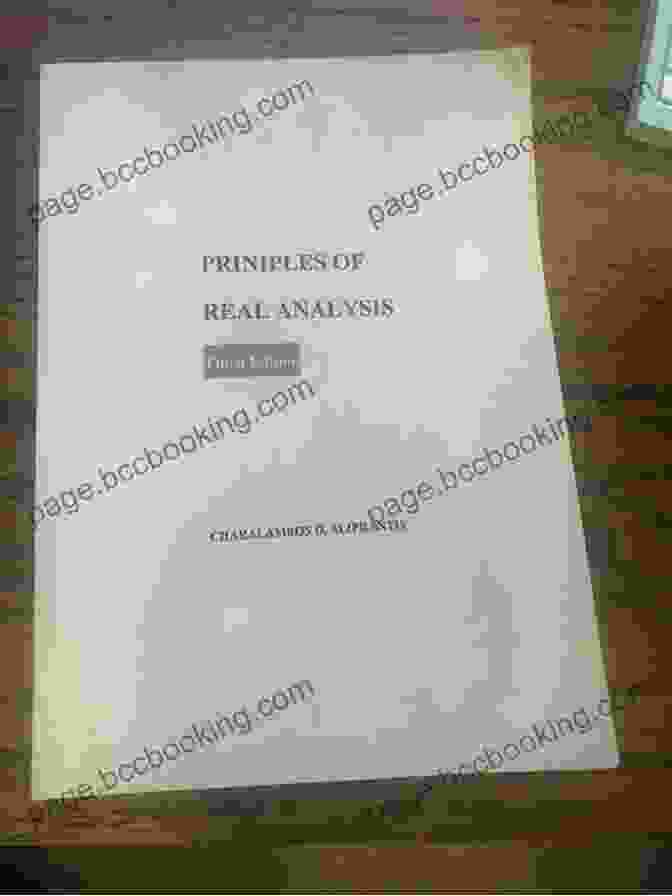Principles Of Real Analysis, 4th Edition By Charalambos D. Aliprantis And Owen Burkinshaw Real Analysis And Foundations (Textbooks In Mathematics)