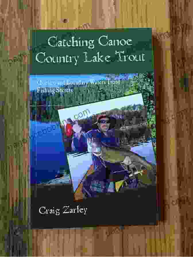Quetico And Boundary Waters Trout Fishing Secrets Book Cover Catching Canoe Country Lake Trout: Quetico And Boundary Waters Trout Fishing Secrets