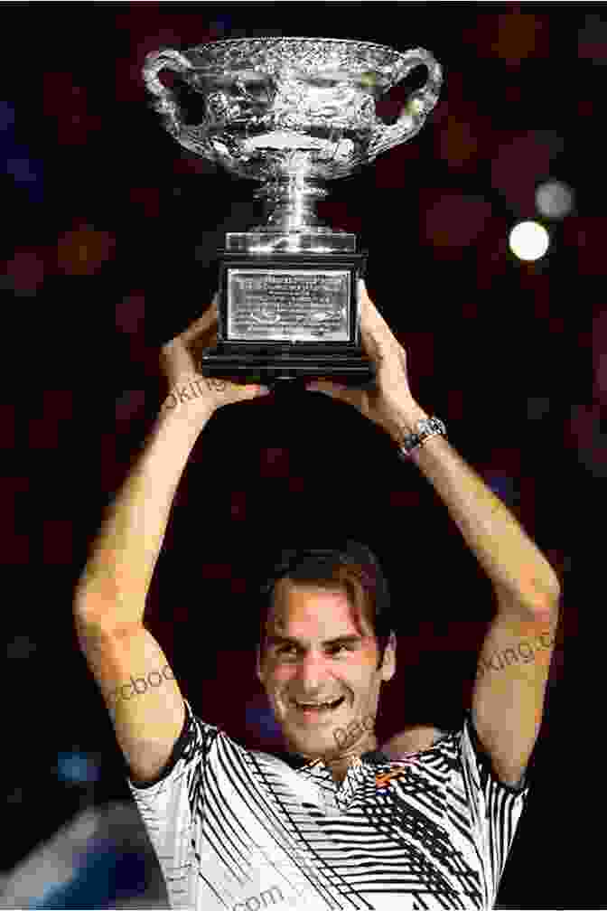 Roger Federer Holding The Australian Open Trophy In 2017 Federer : Eighteen: The Story Of His Greatest Triumph