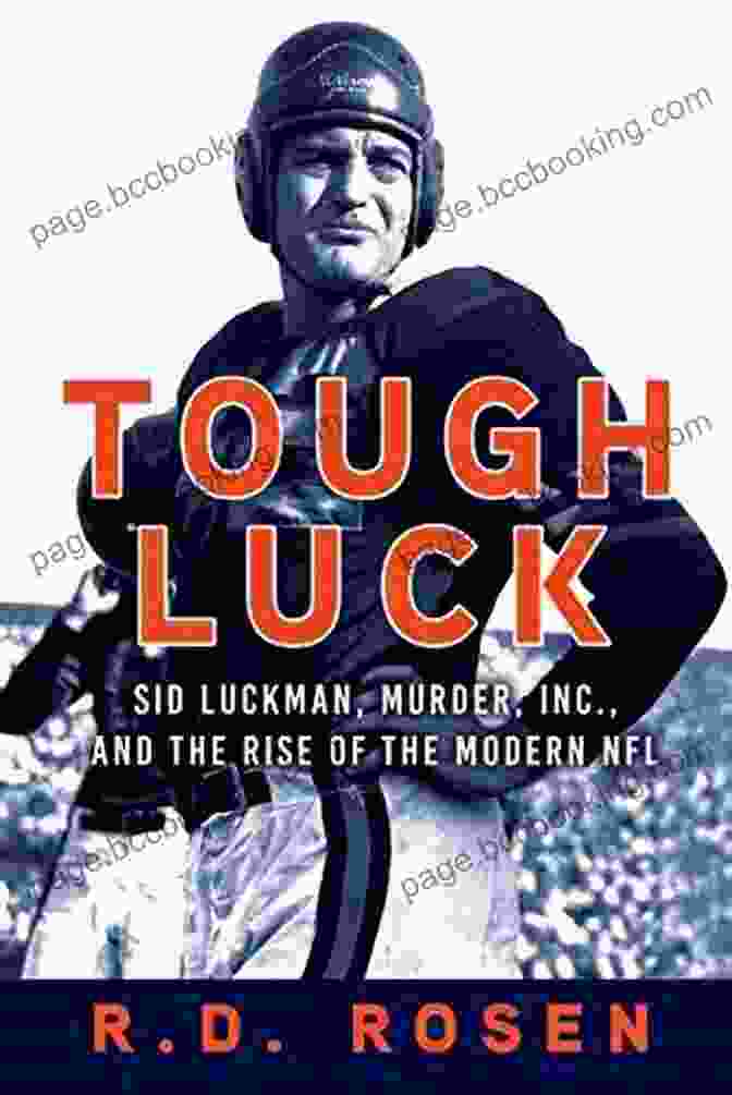 Sid Luckman Murder Inc And The Rise Of The Modern Nfl Book Cover Tough Luck: Sid Luckman Murder Inc And The Rise Of The Modern NFL