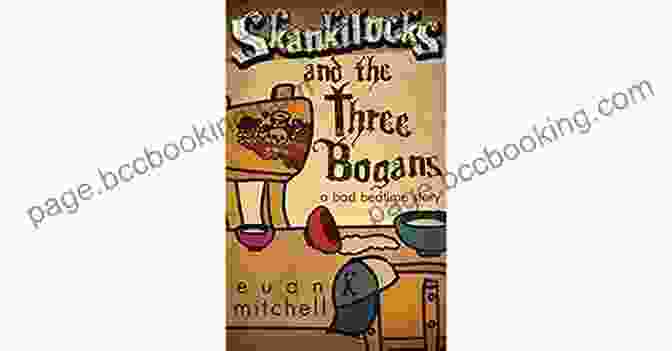 Skankilocks Standing In Front Of The Three Bogans' Hut Skankilocks And The Three Bogans: A Short Fable