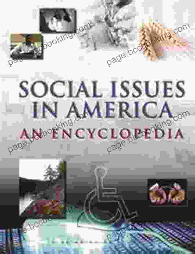 Social Issues In America An Encyclopedia Social Issues In America: An Encyclopedia