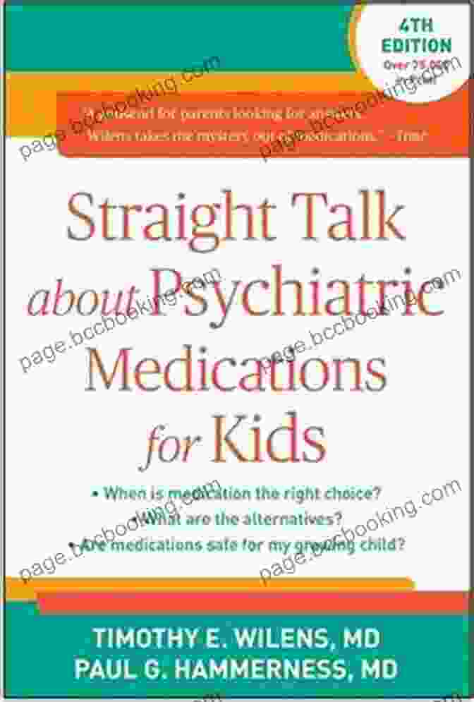 Straight Talk About Psychiatric Medications For Kids Fourth Edition | A Comprehensive Guide For Parents And Professionals Straight Talk About Psychiatric Medications For Kids Fourth Edition