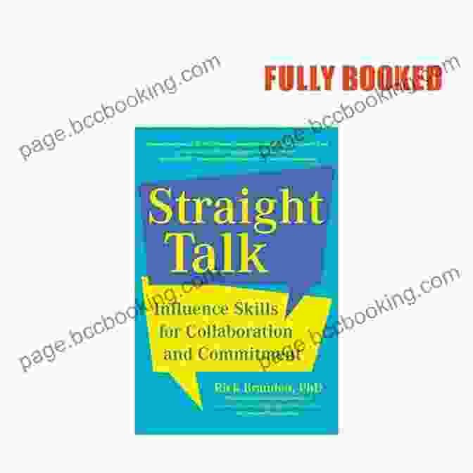 Straight Talk Influence Skills Book Cover Straight Talk: Influence Skills For Collaboration And Commitment