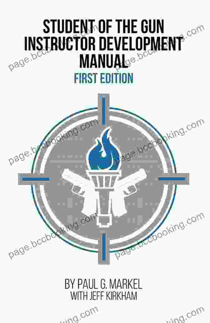 Student Of The Gun Instructor Development Manual Book Cover Student Of The Gun Instructor Development Manual: First Edition