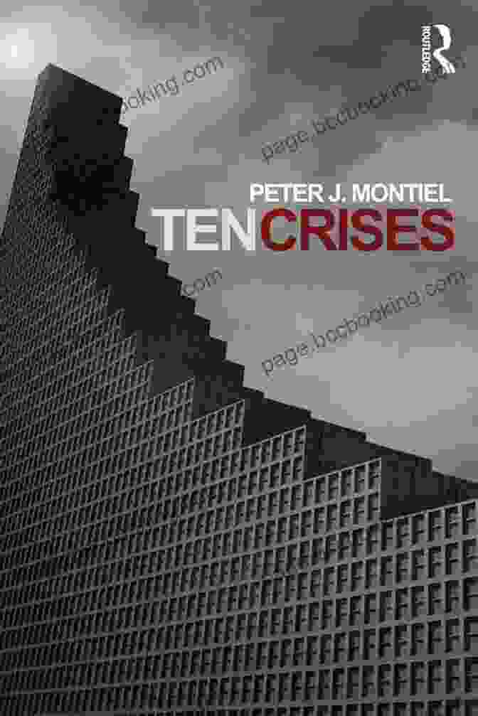 Ten Crises Book Cover Featuring A Person Standing On A Rock Overlooking A Vast Expanse, Symbolizing Resilience And Determination Ten Crises Peter Montiel