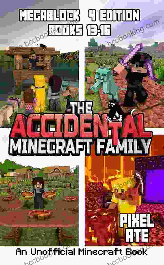 The Accidental Minecraft Family Embarking On An Exciting Adventure. The Accidental Minecraft Family: 11