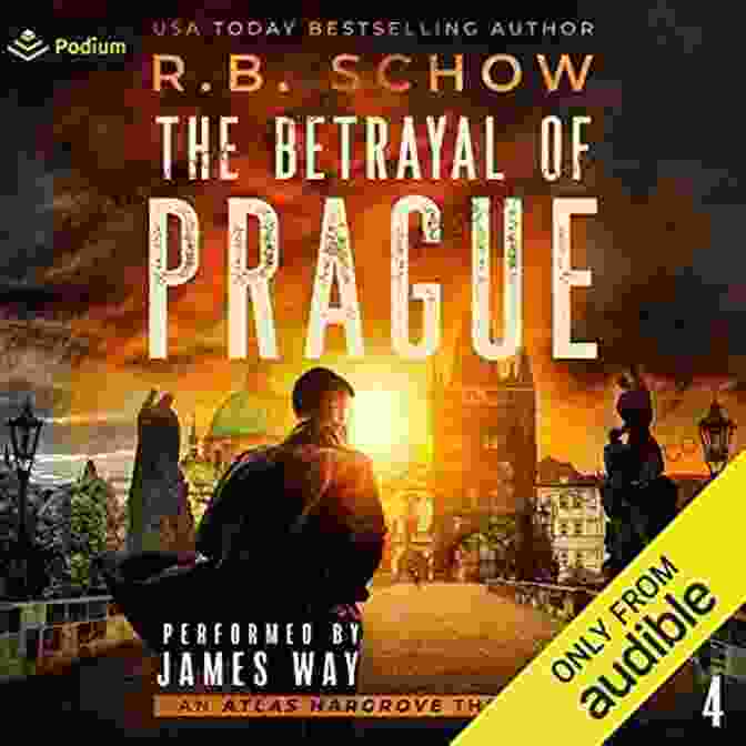 The Betrayal Of Prague Book Cover, Featuring A Silhouette Of A Man Against The Backdrop Of A Cityscape The Betrayal Of Prague: A Vigilante Justice Thriller (Atlas Hargrove 3)