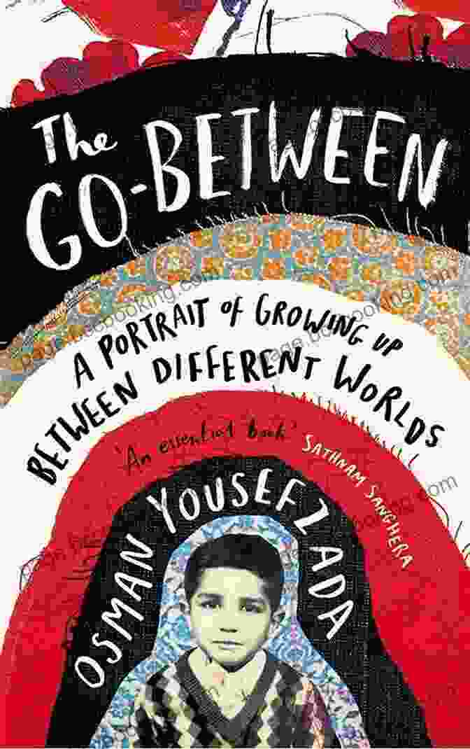 The Cover Of The Book 'Portrait Of Growing Up Between Different Worlds' The Go Between: A Portrait Of Growing Up Between Different Worlds