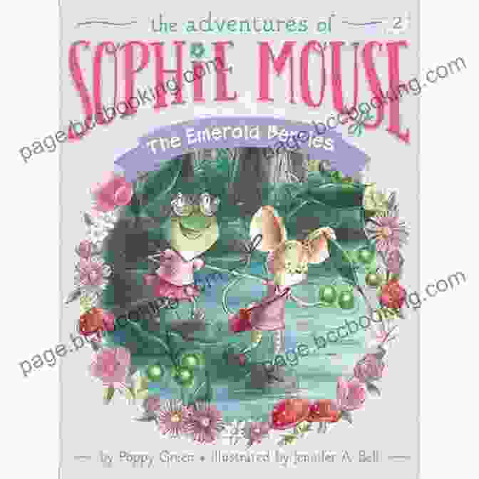 The Emerald Berries Book Cover, Featuring Sophie Mouse Standing In Front Of A Forest With Emerald Berries Glowing In The Distance The Emerald Berries (The Adventures Of Sophie Mouse 2)