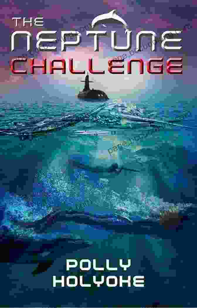 The Neptune Challenge Book Cover The Neptune Challenge Polly Holyoke