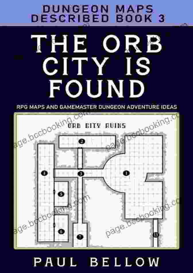 The Orb City Is Found Book Cover, Featuring An Ancient Map And Glowing Orb The Orb City Is Found: Dungeon Maps Described 3 (RPG Maps And Gamemaster Dungeon Adventure Ideas)