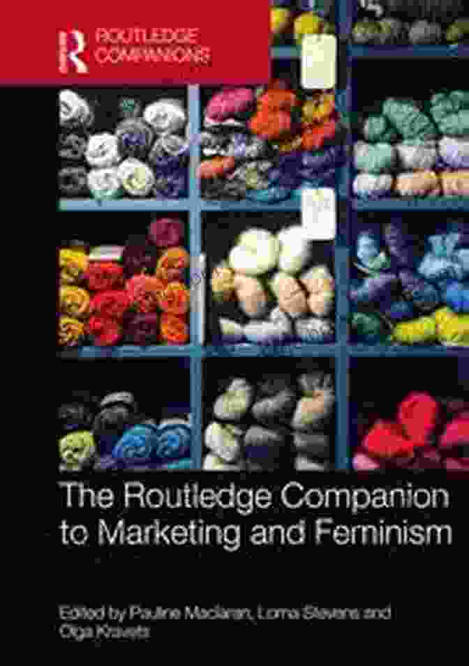 The Routledge Companion To Marketing And Feminism Book Cover The Routledge Companion To Marketing And Feminism (Routledge Companions In Business Management And Marketing)