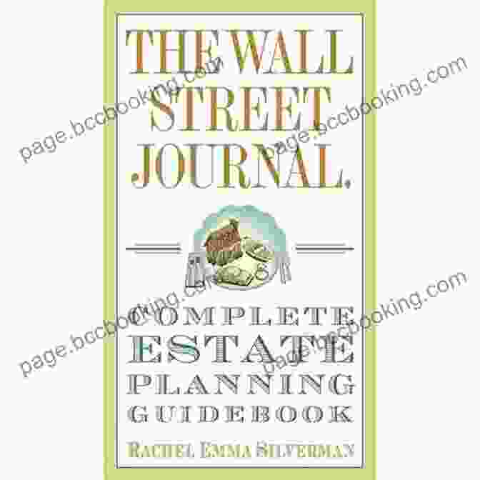 The Wall Street Journal Complete Estate Planning Guidebook The Wall Street Journal Complete Estate Planning Guidebook (Wall Street Journal Guides)
