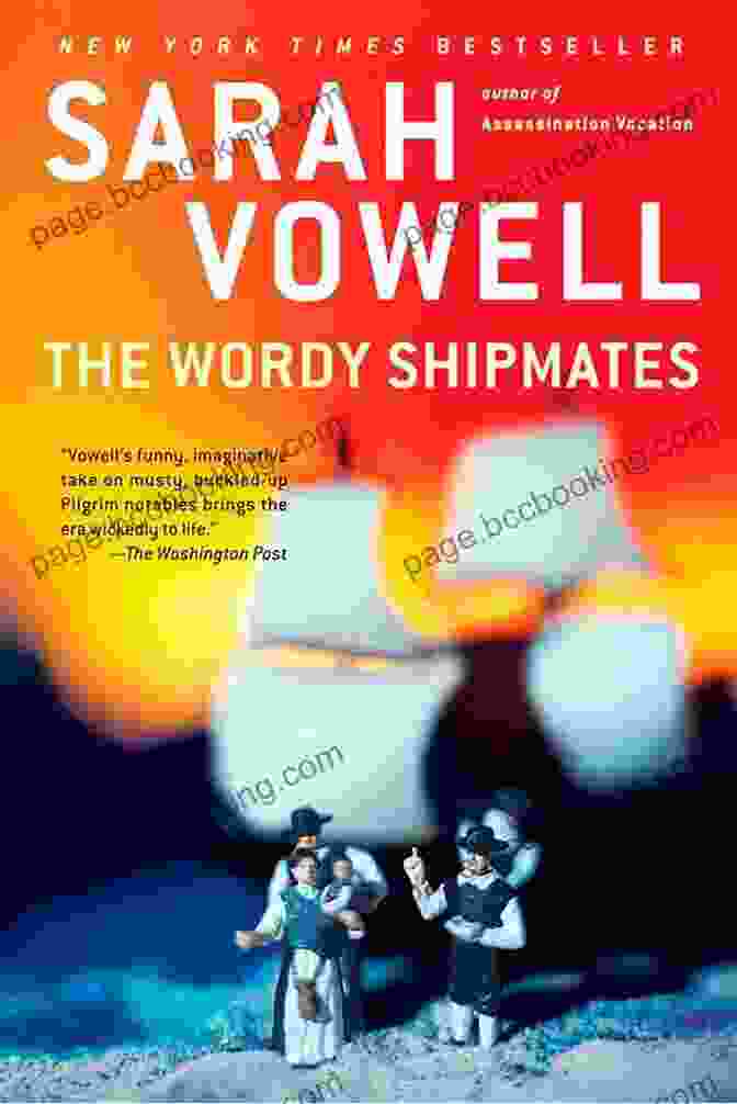 The Wordy Shipmates Book Cover With A Ship Sailing Across A Sea Of Words The Wordy Shipmates Sarah Vowell