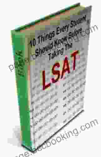 10 Things Every Student Should Know Before Taking The LSAT