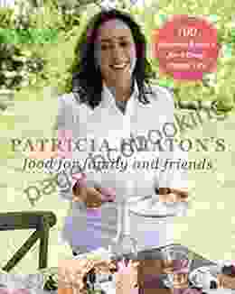 Patricia Heaton S Food For Family And Friends: 100 Favorite Recipes For A Busy Happy Life